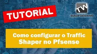 Tutorial - Como configurar o Traffic Shaper no Pfsense em 2 MINUTOS