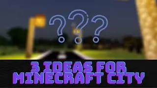 3 IDEAS TO ADD TO YOUR MINECRAFT CITY