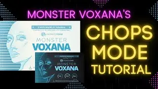 How The CHOPS Mode Works in Monster Voxana