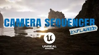 UE5 - Camera Sequencer EXPLAINED for beginners