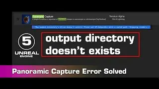 UE5 Panoramic Capture Error Solved