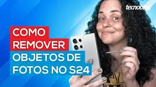 Como remover objetos de fotos no Galaxy S24