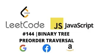 LEETCODE 144 (JAVASCRIPT) | BINARY TREE PREORDER TRAVERSAL