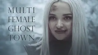 multifemale || ghost town (1k subs)