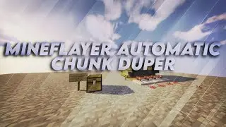 Mineflayer Automatic Chunk Duper