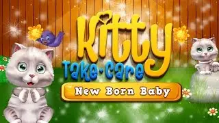 Kitty Take Care New Born Baby - iOS/Android Gameplay Trailer By Gameiva