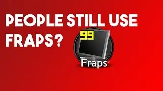 People still use Fraps!