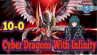 Cyber Dragon Infinity Is Here To Save Cyber Dragons 10-0 Decklist+[Yu-Gi-Oh! Replays  Duel Links]