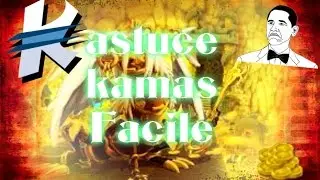 ASTUCE KAMAS-BON BENEF EN QUELQUE MINUTES!!!