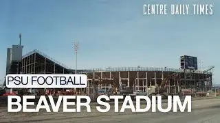 A Look at Beaver Stadium Renovations Over the Years