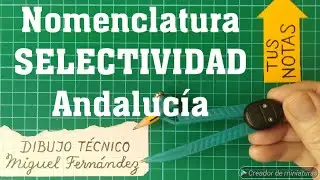 NOMENCLATURA oficial SELECTIVIDAD ANDALUCIA Dibujo Técnico Sistema Diédrico: Puntos, Rectas y Planos