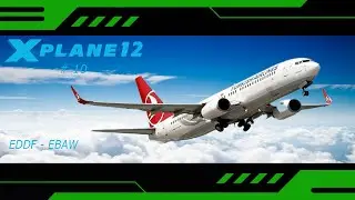 X PLANE 12 / ZIBO MOD 737 800 THY  / SIM TOOL KIT PRO / INTERNATIONAL TOUR
