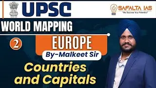 World Mapping for UPSC || Europe - Countries and Capitals || By - Malkeet Sir