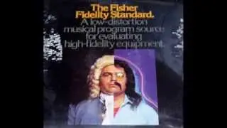 The Fisher Fidelity Standard Stereo Demonstration LP (Part 1) from 1972.