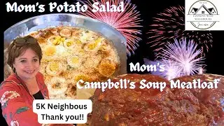 Easy Campbell's Meatloaf & Potato Salad , how my Mom made & (Thanks to my 5k Neighbours & Viewers