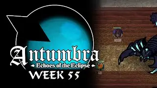 Antumbra: Echoes of the Eclipse - Week 55 - Giant Enemy Scorpion