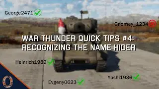War Thunder Quick Tips #4: How To Recognize The Name Hider
