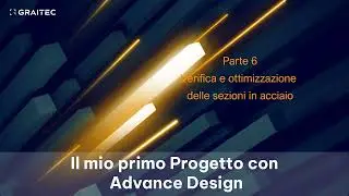 Lesson 6 - Verifica e ottimizzazione delle sezioni in acciaio