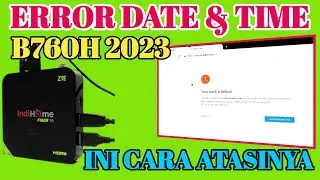 Cara memperbaiki stb b760h yang error time and date || Firmware terbaru Stb B760h 2023