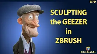 Sculpting a Stylized Character in Zbrush: The Geezer - Xploding Cube