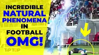 OMG! INCREDIBLE NATURAL PHENOMENA in FOOTBALL HISTORY