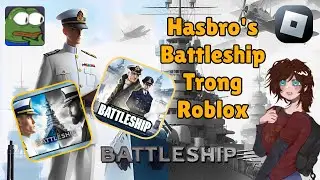 Mình Làm Game Hasbro's Battleship Trong Roblox #1