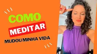 A MEDITAÇÃO ME SALVOU DA AGITAÇÃO DA MINHA MENTE