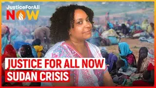 Justice for All Now: Sudan Crisis