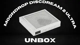 Moondrop DISCDREAM 2 ULTRA UNBOX