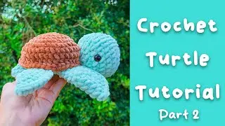 Crochet Turtle Tutorial - Free Crochet Pattern Jumbo Turtle Part 2