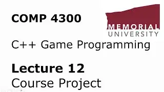 COMP4300 - Game Programming - Lecture 12 - Course Project Explained