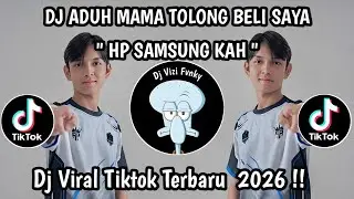 DJ ADUH MAMA TOLONG BELI SAYA HP SAMSUNG KAH || FULL SONG SLOW VIRAL TIKTOK TERBARU 2026