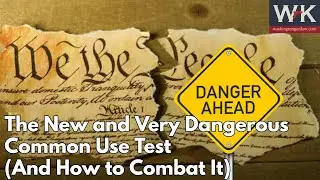 The New and Very Dangerous Common Use Test (And How to Combat It)