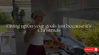 Giving up on your goals just because it’s Christmas