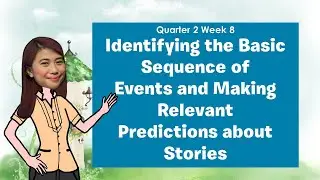 GRADE 2 | Quarter 2 Week 8 Sequencing Events | MELC BASED English | Teacher Roan