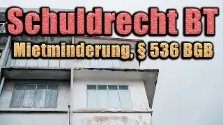 Mietminderung, § 536 BGB - Schuldrecht BT 17