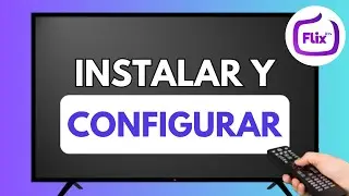 Cómo Instalar y Configurar Flix IPTV en Smart TV (Guía Fácil y Completa)