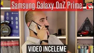 Samsung Galaxy On7 Prime İnceleme - Akıllı Telefon