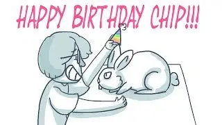 IT'S CHIP'S BIRTHDAY!!!