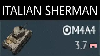 The Italian M4A4 Sherman experience in War Thunder