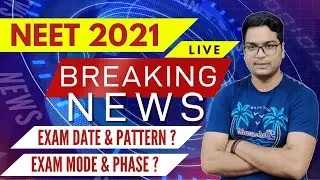 NEET 2021 LATEST UPDATES | EXAM DATE & PATTERN | EXAM MODE | EXAM PHASE | BY DR. HARIOM GANGWAR