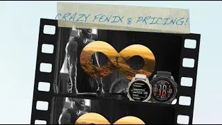 Crazy Fenix 8 pricing, has Garmin gone too far?