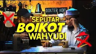 SEPUTAR BOIKOT YAHUD1 _ Ustadz Abdurrahman Zahier