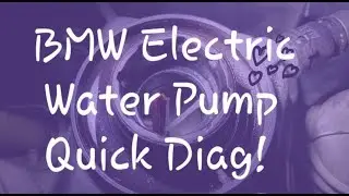 Quick Diagnosis of failed Electric Water Pump on BMW 335i