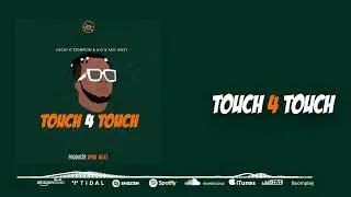 Decky ft stompion, H.O, Azzy wizzy_Touch 4 Touch(Official Audio)