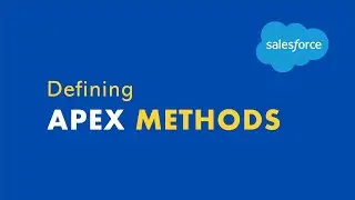 Defining Apex Methods | Apex Basics E08