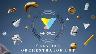 Creating Orchestrator Bot
