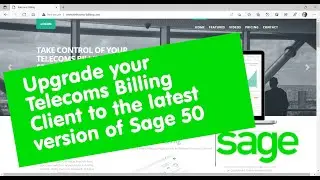 Telecoms Billing Client Upgrade Sage 50C