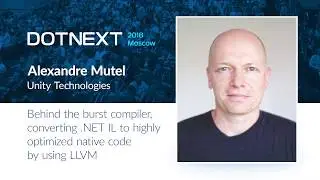 Alexandre Mutel — Behind the burst compiler, converting .NET IL to highly optimized native code