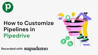 How to Customize Pipelines in Pipedrive